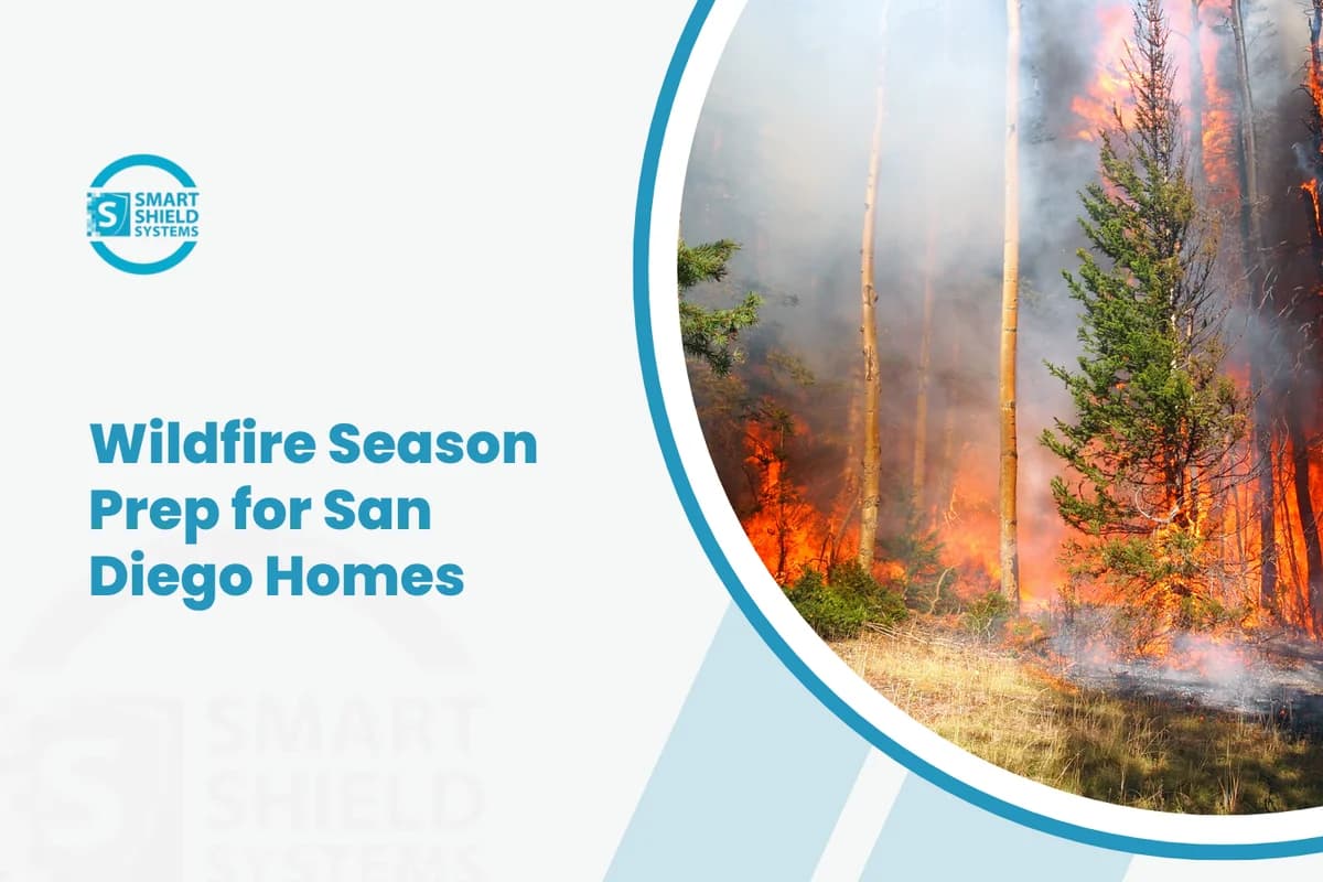 Preparing Your Security System for San Diegos Fire Season