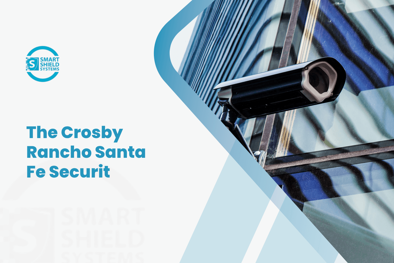 Smart Shield Systems security camera installation for Crosby Rancho Santa Fe estate surveillance